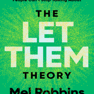 "သူတို့ကို လွှတ်ထားလိုက်" သီအိုရီ (The Let Them Theory)